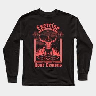 Exercise Your Demons - Satanic Baphomet Satan Funny Workout Long Sleeve T-Shirt